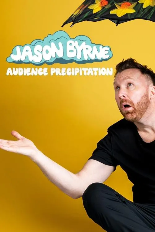 Poster de la película Jason Byrne: Audience Precipitation - Películas hoy en TV