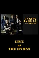 Poster de Jason Isbell & the 400 Unit: Live from the Ryman