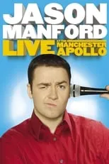 Jason Manford interpreta a himself en Jason Manford: Live at the Manchester Apollo