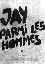 Película Jay parmi les hommes