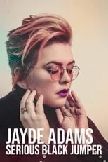 Jayde Adams interpreta a Self en Jayde Adams: Serious Black Jumper