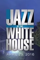 Película Jazz at the White House