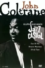 Ralph J. Gleason es Host en Jazz Casual: John Coltrane