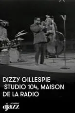 Película Jazz session: Dizzy Gillepsie en concert au studio 104 - 1970