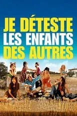 Película Je déteste les enfants des autres