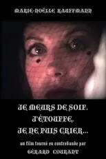 Película Je meurs de soif, j'étouffe, je ne puis crier...