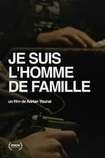 Película Je Suis L'Homme De Famille