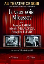 Arlette Gilbert interpreta a Le Docteur Kiriloff en Je veux voir Mioussov