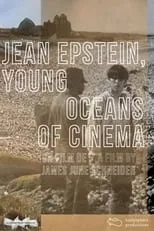 Película Jean Epstein, Young Oceans of Cinema