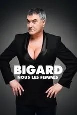 Poster de la película Jean-Marie Bigard - Nous Les Femmes - Películas hoy en TV