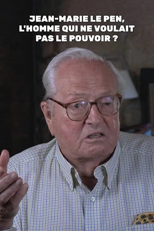 Portada de Jean-Marie Le Pen, l'homme qui ne voulait pas le pouvoir ?