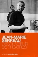 Película Jean-Marie Serreau, découvreur de théâtres