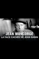 Portada de Jean Moncorgé, la face cachée de Jean Gabin