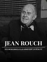 Portada de Jean Rouch, des mensonges plus vrais que la réalité