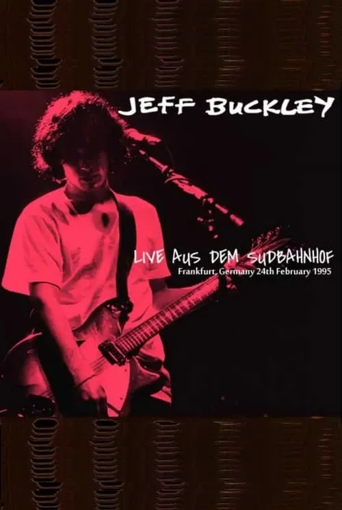 Jeff Buckley es himself en Jeff Buckley Live Aus Dem Sudbahnhof Frankfurt