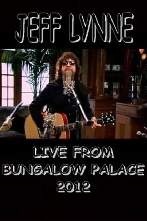 Póster de la película Jeff Lynne Acoustic: Live from Bungalow Palace