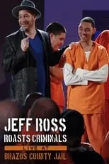 Portada de Jeff Ross Roasts Criminals: Live at Brazos County Jail