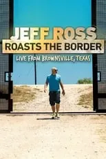 Portada de Jeff Ross Roasts the Border