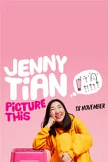 Jenny Tian es Self en Jenny Tian: Picture This