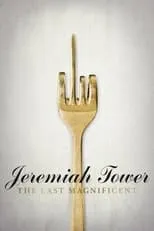 Portada de Jeremiah Tower: The Last Magnificent