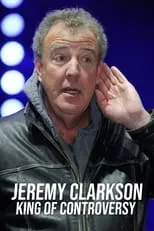 Jeremy Clarkson interpreta a Self (archival footage) en Jeremy Clarkson: King of Controversy