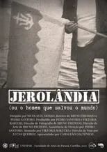 Película Jerolandia (Ou o homem que salvou o mundo)