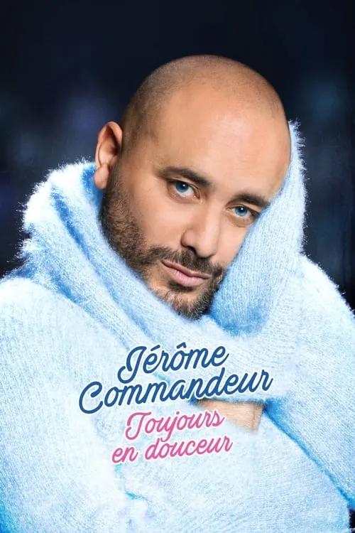 Póster de la película Jérôme Commandeur - Toujours en douceur