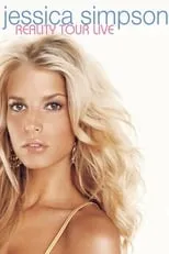 Jessica Simpson interpreta a Herself en Jessica Simpson: Reality Tour Live