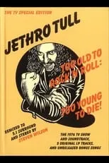 Martin Barre es Himself en Jethro Tull: Too Old to Rock'n'Roll, Too Young To Die! (The TV Special Edition)