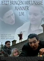 Poster de la película Jetzt bringen wir unsere Männer um - Películas hoy en TV