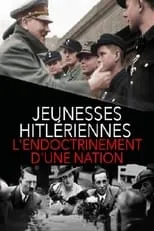 Poster de la película Jeunesses hitlériennes : L'endoctrinement d'une nation - Películas hoy en TV