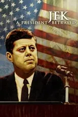 Poster de JFK: A President Betrayed