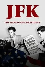 Jonathan Kydd es Narrator (voice) en JFK: The Making of a President