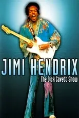 Jimi Hendrix es Self en Jimi Hendrix: The Dick Cavett Show