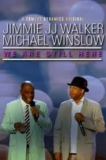 Jimmie Walker es Himself en Jimmie JJ Walker & Michael Winslow: We Are Still Here