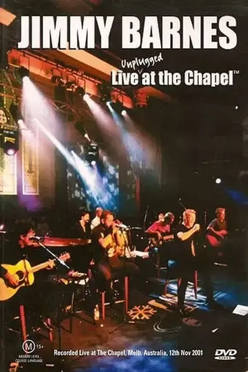 Jimmy Barnes es Himself en Jimmy Barnes: Live At The Chapel