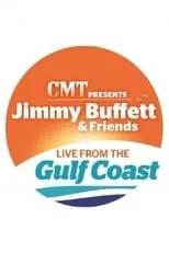 Poster de Jimmy Buffett & Friends: Live from the Gulf Coast