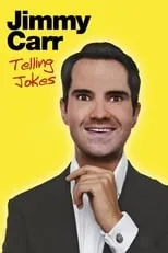 Jimmy Carr es Himself en Jimmy Carr: Telling Jokes