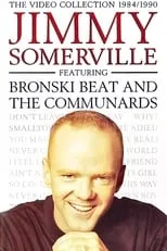 Steve Bronski interpreta a Self - Performer en Jimmy Somerville: The Video Collection 1984/1990 (Featuring Bronski Beat and The Communards)