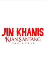 Película Jin Khanis-Kian Santang The Movie