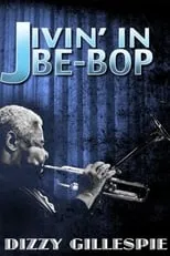 Dizzy Gillespie es Self en Jivin' in Bebop