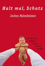 Película Jochen Malmsheimer - Halt Mal Schatz