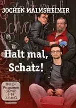 Película Jochen Malmsheimer: Halt mal, Schatz!