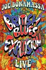 Película Joe Bonamassa: British Blues Explosion Live