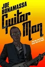 Poster de la película Joe Bonamassa Guitar Man - Películas hoy en TV