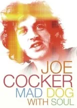 Poster de la película Joe Cocker - Mad Dog with Soul - Películas hoy en TV