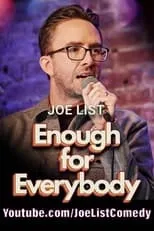 Joe List es Self en Joe List: Enough For Everybody