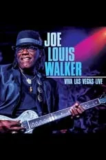 Joe Louis Walker es  en Joe Louis Walker: Viva Las Vegas Live