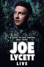 Póster de la película Joe Lycett: I'm About to Lose Control And I Think Joe Lycett, Live