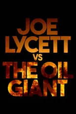 Joe Lycett es Self en Joe Lycett vs the Oil Giant